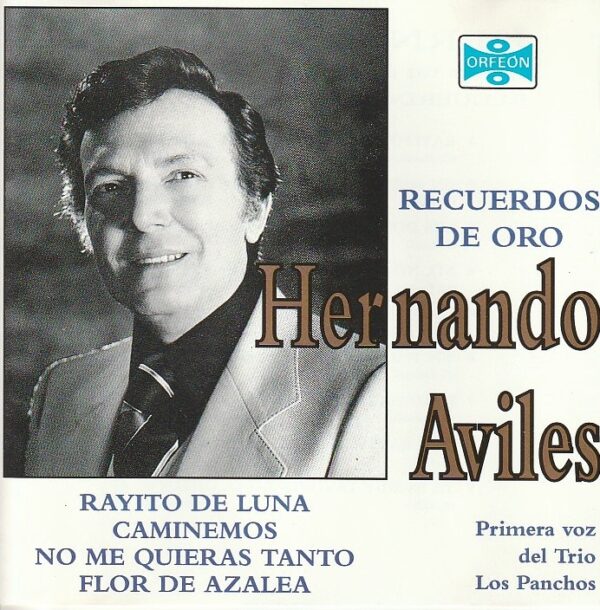 Hernando Aviles - Oro (Primeira voz del Trio Los Panchos)