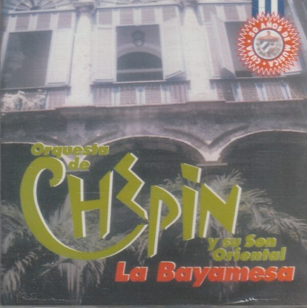 Orquesta de Chepín y su Son Oriental - La Bayamesa