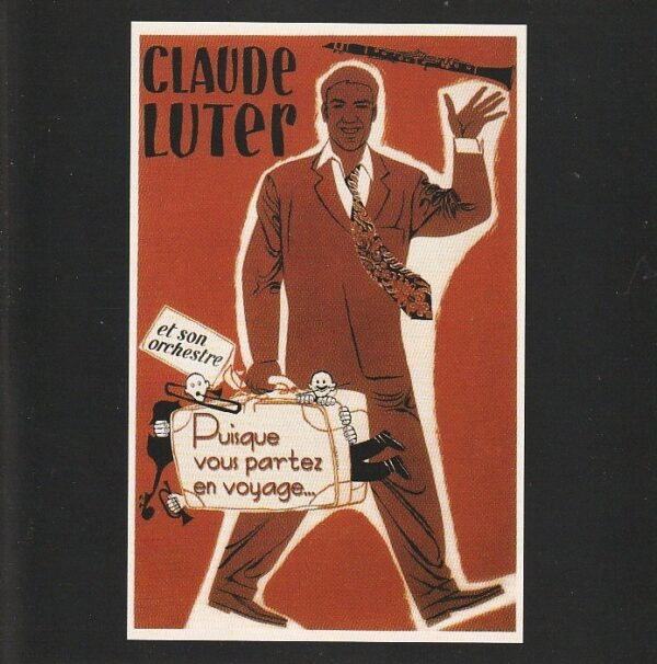 Claude Luter et son orchestre - Puisque vous partez en voyage