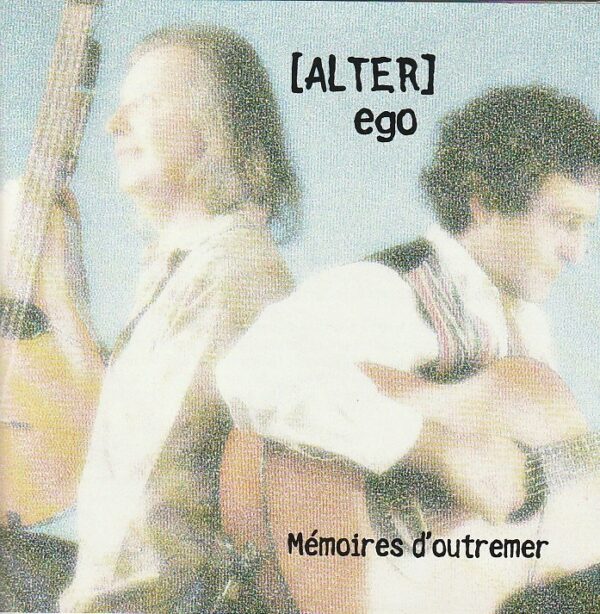 Alter Ego – Mémoires D'outremer