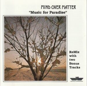 Mind Over Matter – Music for Paradise