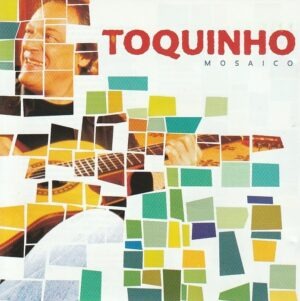 Toquinho – Mosaico