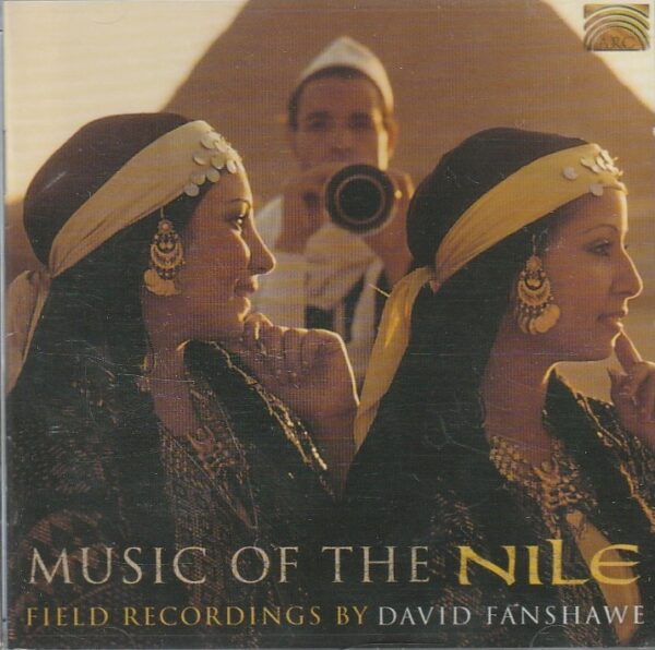 Unknown Artists – Music Of The Nile - Field Recordings By David Fanshawe