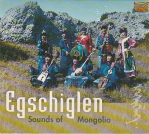 Egschiglen – Sounds Of Mongolia