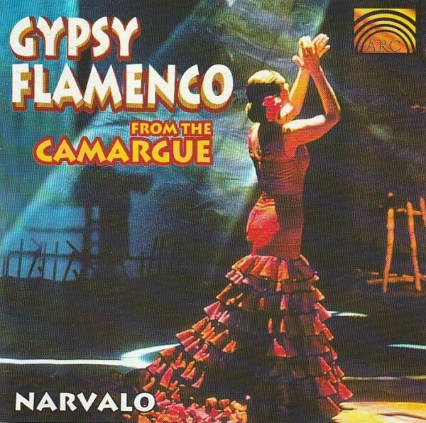 Narvalo - Gypsy Flamenco From The Camargue