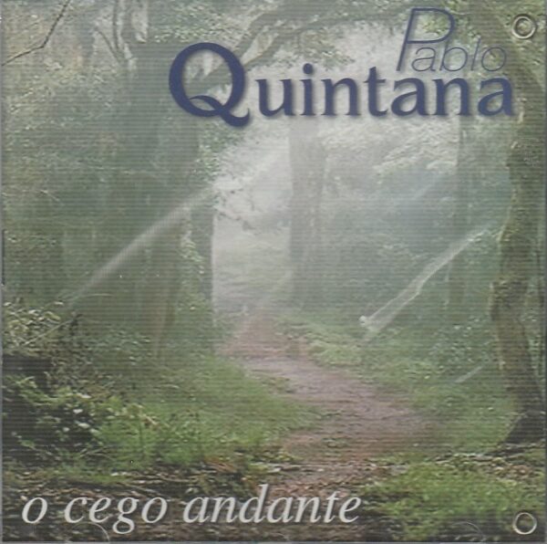 Pablo Quintana - O cego andante