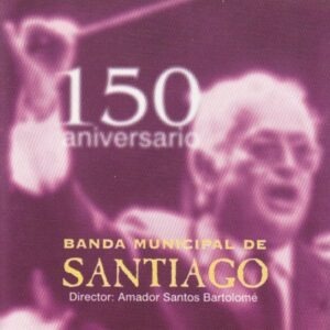 Banda Municipal de Santiago - 150 aniversario