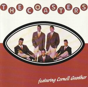 The Coasters featuring Cornell Gunther