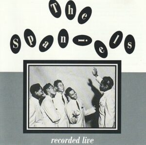 The Spaniels - Recorded Live