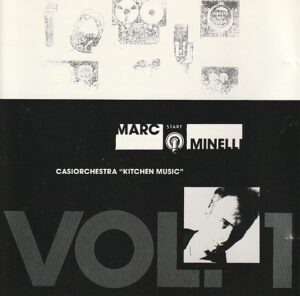 Marc Minelli - Casiorchestra " Kitchen Music"