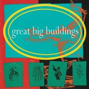 Great Big Buildings – Great Big Buildings