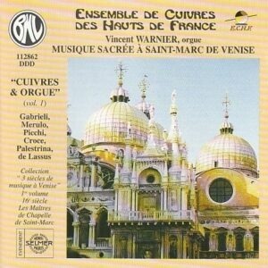 Ensemble De Cuivres Des Hauts De France, Vincent Warnier – Musique Sacrée À Saint-Marc De Venise