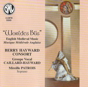 Berry Hayward Consort - Worldes Blis (English Medieval Music)