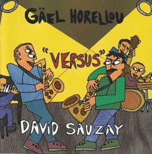 Gaël Horellou, David Sauzay – Gaël Horellou "Versus" David Sauzay