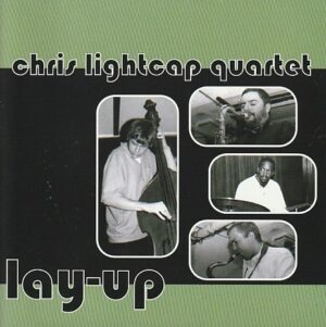 Chris Lightcap Quartet – Lay-up