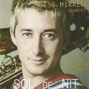 Cesc Miralta Quartet – Sol De Nit