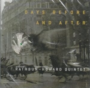 Andrew Rathbun - Owen Howard Quintet – Days Before And After